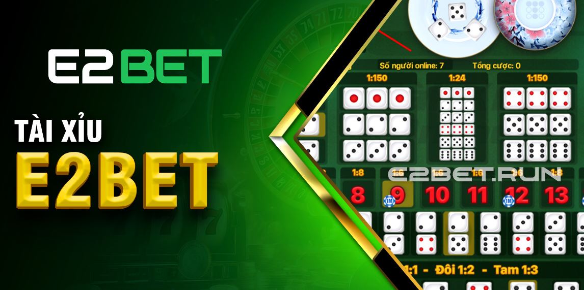 Tài Xỉu tại E2Bet (Sic Bo) là gì?