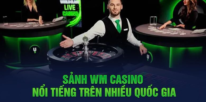 Hướng Dẫn Tham Gia WM Casino tại E2Bet
